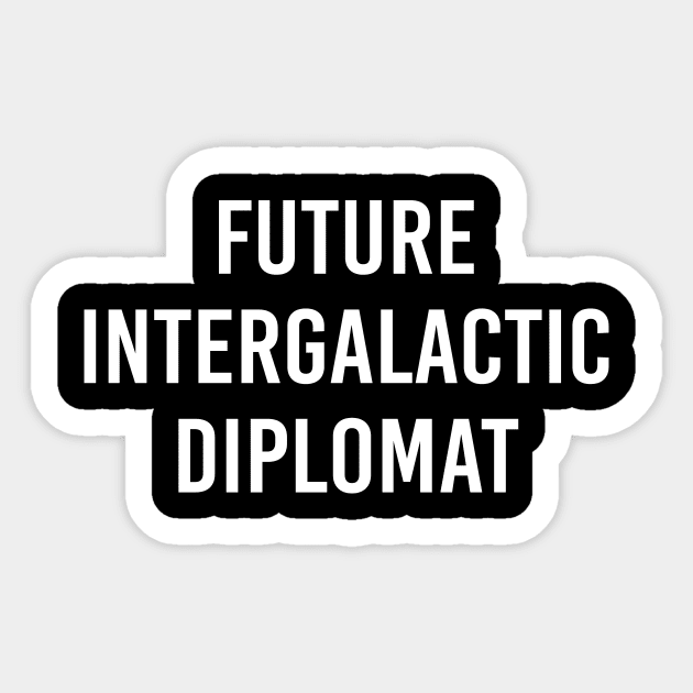 Future Intergalactic Diplomat (Black) Sticker by ImperfectLife